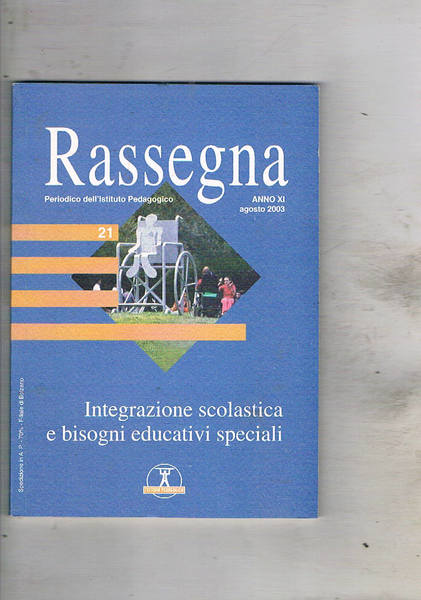 Rassegna, periodico quadrimestrale dell'istituto Pedagogico. anno XI ago. 2003. Integrazione …