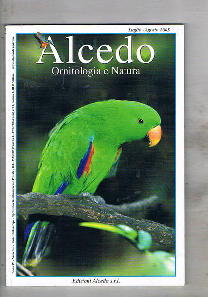 Alcedo ornitologia e natura. Rivista bimestrale di ornitocoltura, ornitologia, ornitofilia …