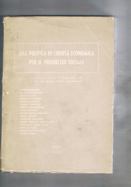 Una politica di libertà economica per il progresso sociale. Conferenze …