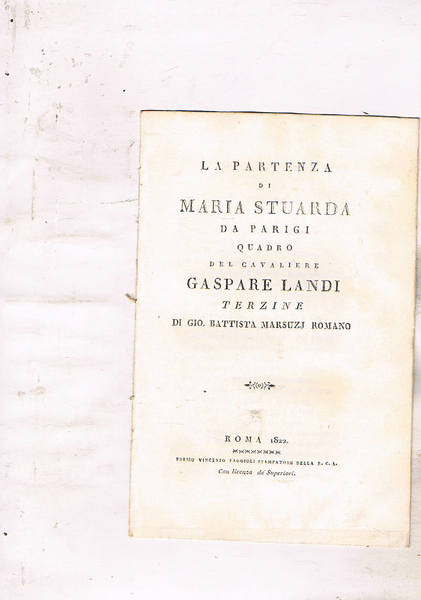 La partenza di Maria Stuarda da Parigi. Quadro del Cavaliere …