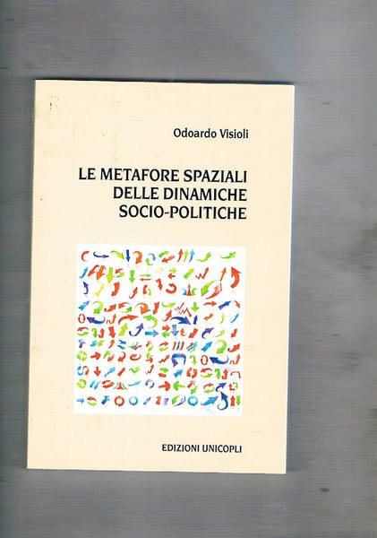 Le metafore spaziali delle dinamiche socio-politiche.