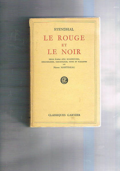 Le rouge et le noir. Chronique du XIXe siècle. Texte …