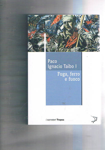 Fuga, ferro e fuoco. Traduz. di Andrea Manenti.