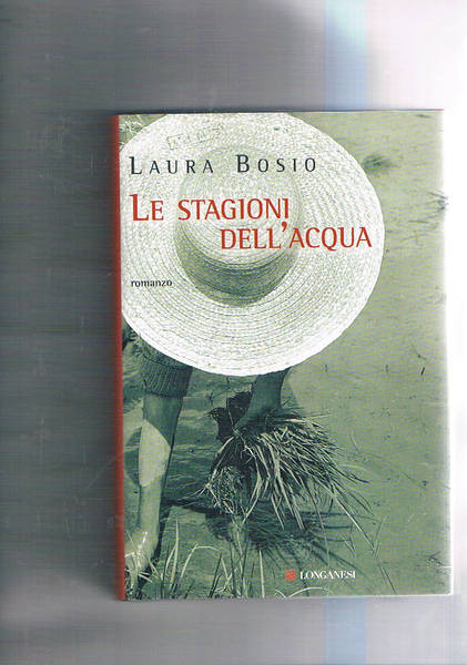 Le stagioni dell'acqua. Romanzo.