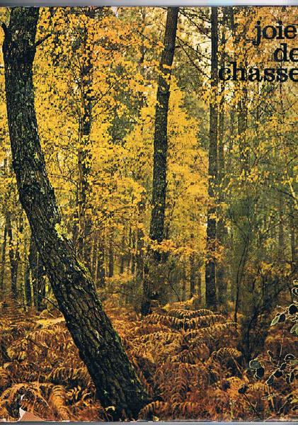 Joies de la chasse. Introduction par René Florit.