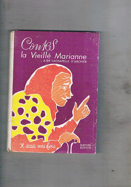 Contes de la vielle marianne. Ill. de Pierre Lissac.