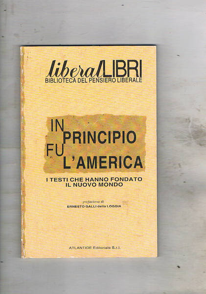 In principio fu l'America. I testi che hanno fondato il …