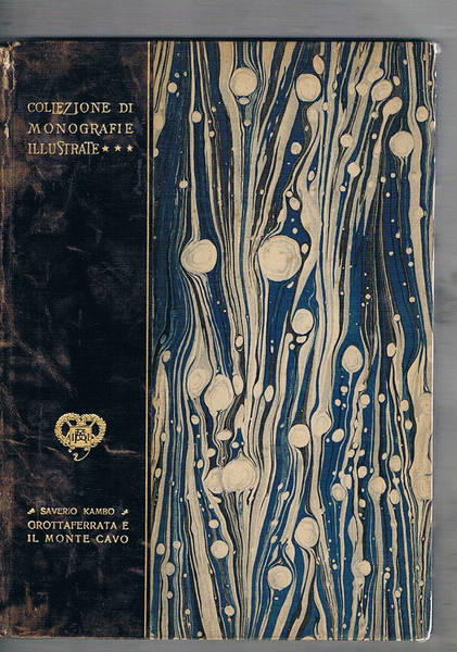 I castelli romani: Grottaferrata e il Monte Cavo. Coll. Italia …