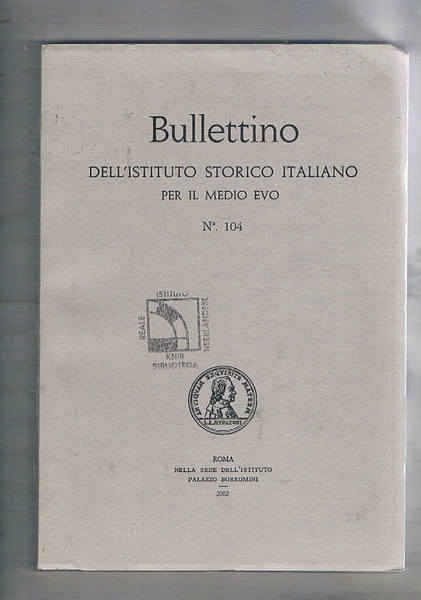 Bullettino dell'istituto storico italiano per il medio evo. Vol. n° …