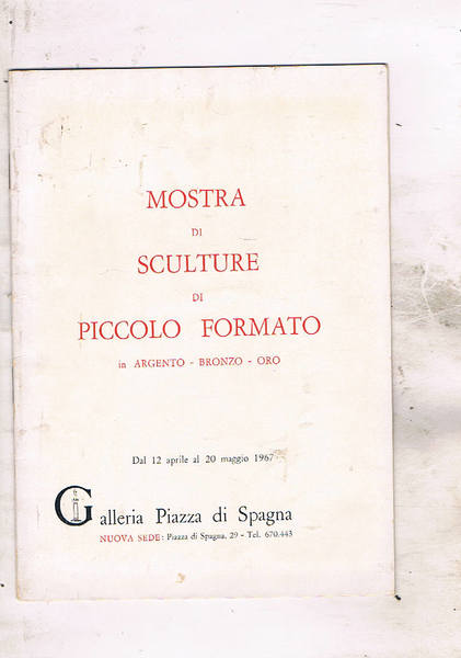 Mostra di sculture di piccolo fornato in argento, bronzo, oro. …