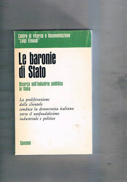 Le baronie di stato. Ricerca sull'industria pubblica in Italia. La …