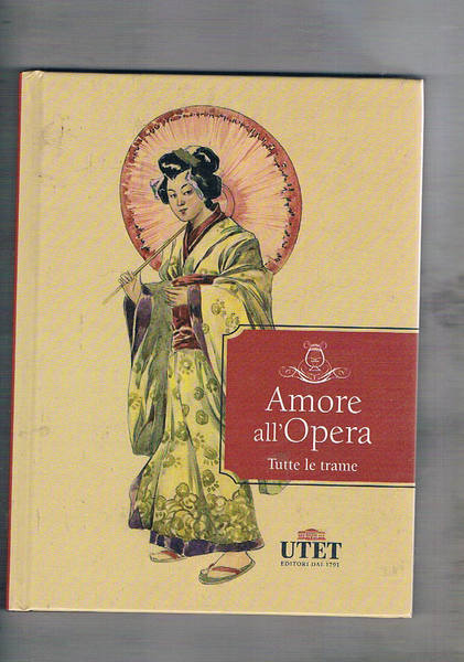 Amore all'Opera. Tutte le trame.