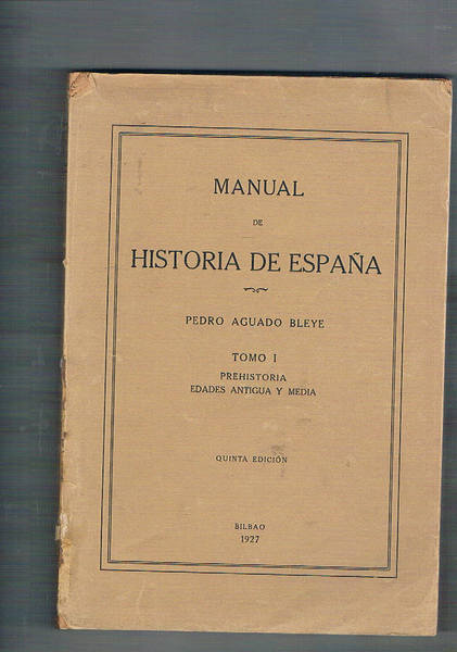 Manual de Historia de Espana. Tomo I°: Prehistoria edades antigua …