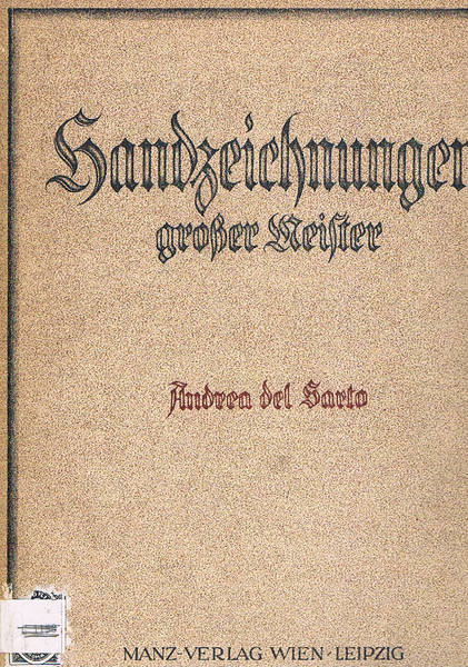 Handzeichnungen grosser meister: Del Sarto. Acht kupfertiefdrucke mit einletendem text.