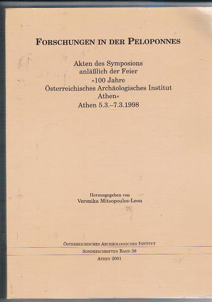 Forschungen in der Peloponnes: Akten des Symposions anläßlich der Feier …