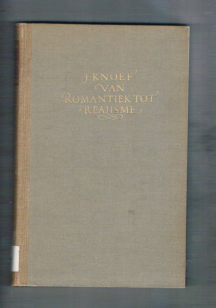 Van Romantiek Tot Realisme. Een bundel kunnsthistorische opstellen.