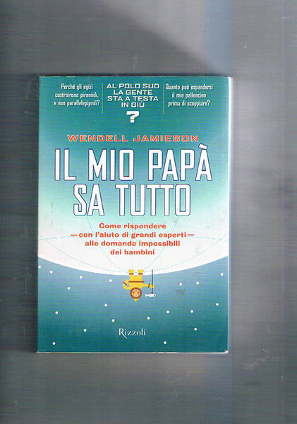 Il mio papà sa tutto. Come rispondere con l'aito di …