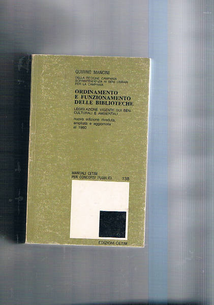 Ordinamento e funzione delle biblioteche. Legislazione vigente sui beni culturali …