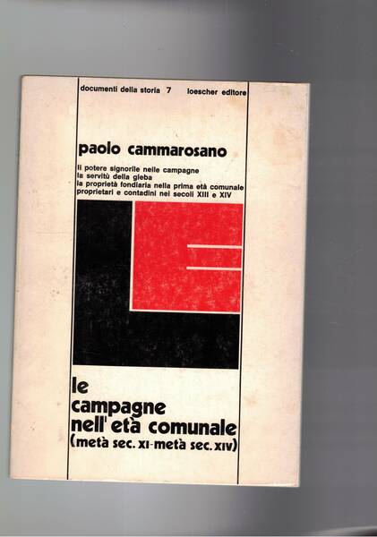 le campagne nell'età comunale (metà sec. XI- metà sec. XIV).