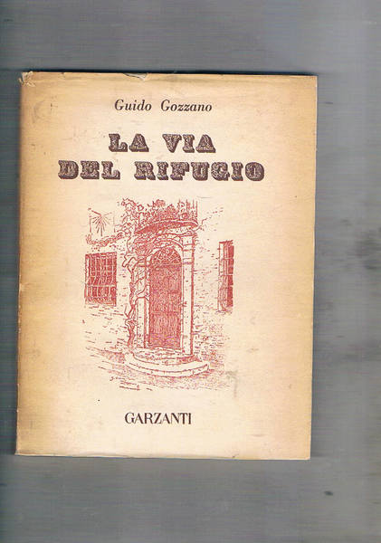 La via del rifugio con un'aggiunta di poesie varie.