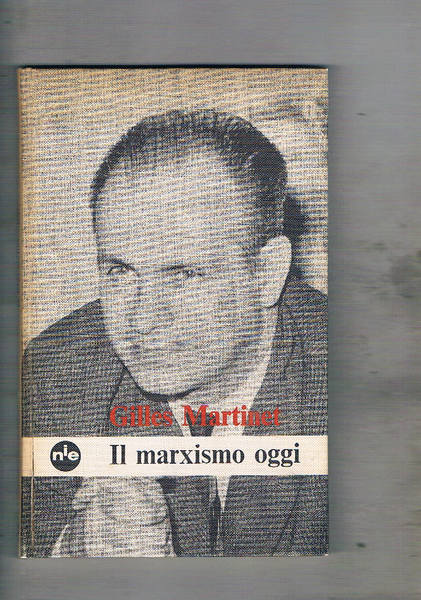 Il marxismo oggi o le contraddizioni del socialismo.