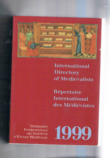 Répertoire International des Médiévalistes - International Directory of Medievalistes. 9 …