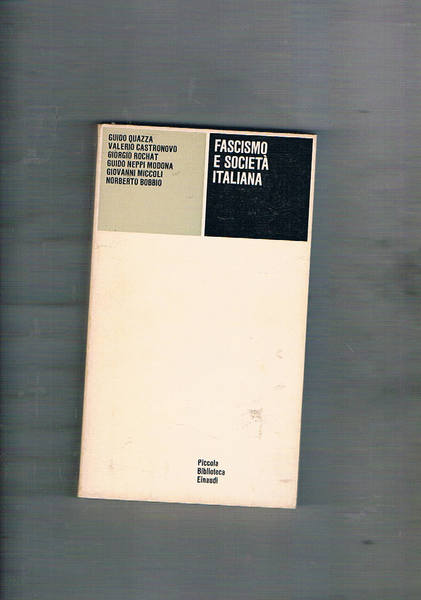 Fascismo e società italiana. Coll. PBE.