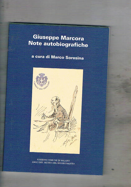 Note auobiografiche. A cura di Marco Soresina. Da "Il Risorgimento" …