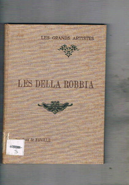 Les Della Robbia. Biographies critiques.