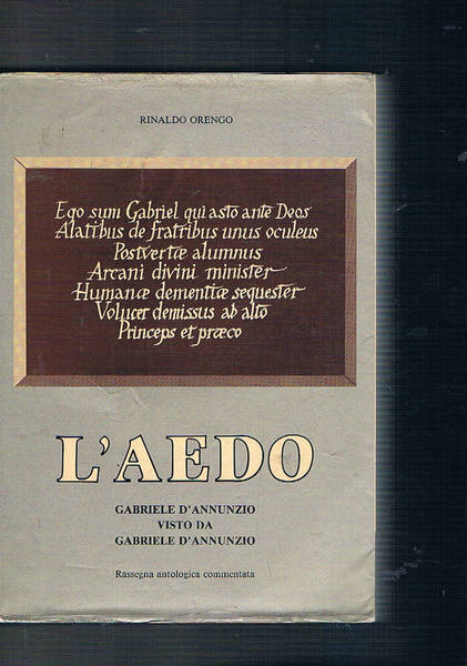 L'Aedo Gabriele D'Annunzio visto da Gabriele D'Annunzio. Rassegna antologica commentata.