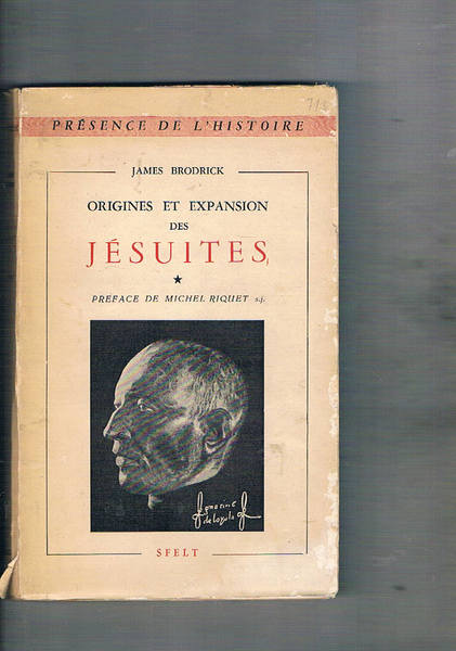 Origines et expansion de Jésuites. Vol. I-II.