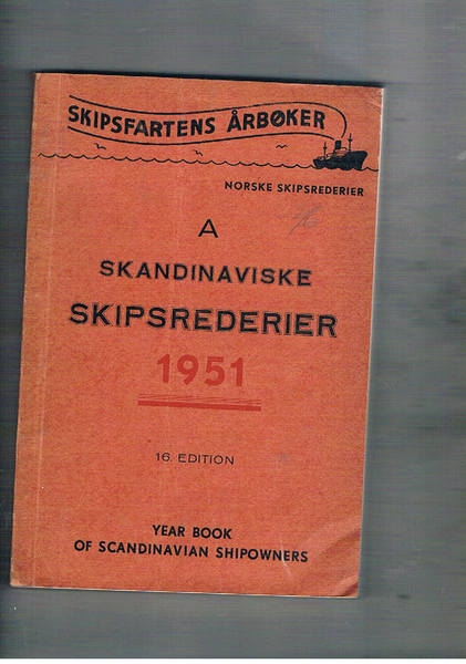 A skandinaviske skipsrederier. Year book of scandinavian shipowners. 16 edition …