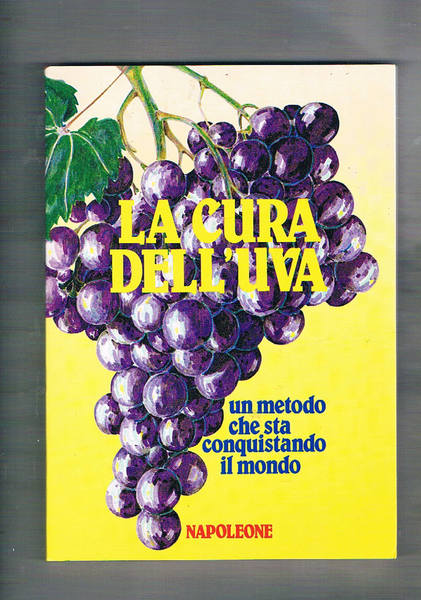 La cura dell'uva. Un metodo che sta conquistando il mondo.