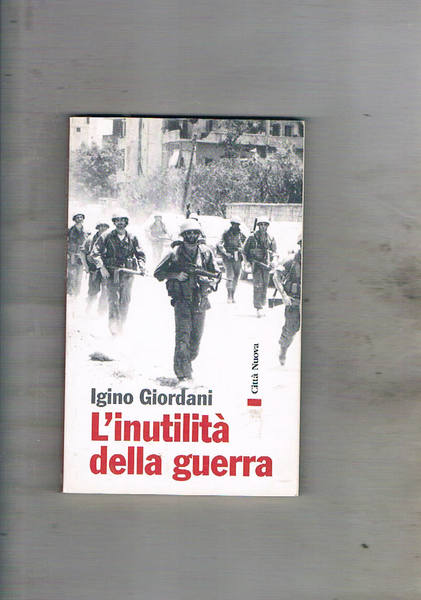 L'inutilità della guerra.