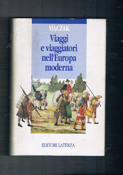 Viaggi e viaggiatori nell'Europa moderna.