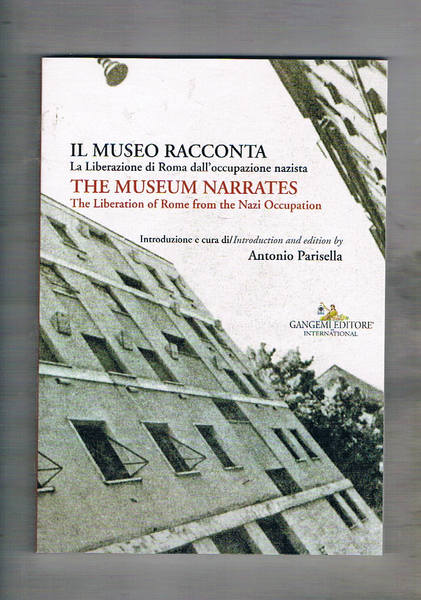 Il Museo di Roma. La liberazione di Roma dall'occupazione nazista, …