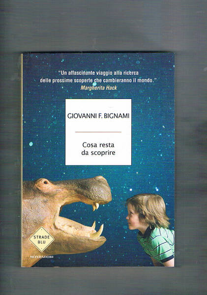 Cosa resta da scoprire.