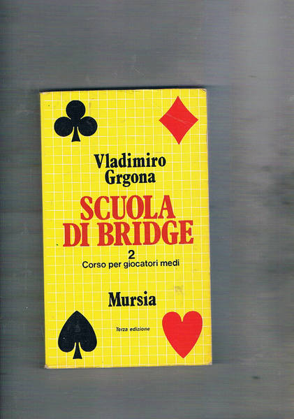 Scuola di bridge. 2° corso per giocatori medi.