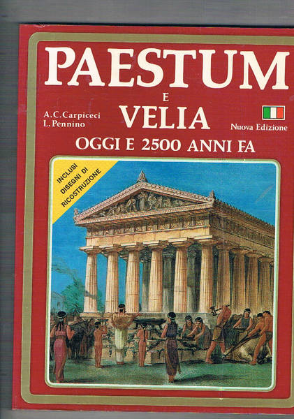 Paestum e Velia oggi e 2500 anni fa.