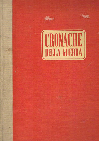Cronache della guerra. Settimanale, vol. III° che contiene i fascicoli …