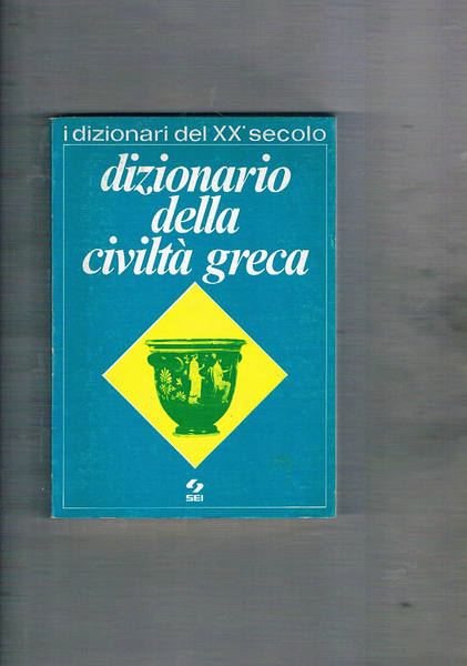 Dizionario della civiltà greca.