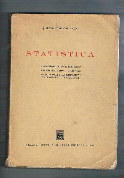 Statistica. Formazione dei dati statistici, rappresentazioni grafiche, analisi delle distribuzioni …