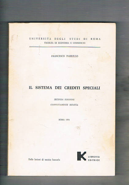 Il sistema dei crediti speciali. Seconda ediz. rifatta. Testo universitario.