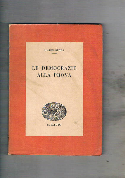 Le democrazie alla prova. Saggio sui principi democratici. Coll. I …