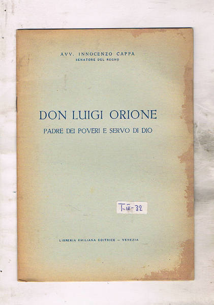 Don Luigi Orione. Padre dei poveri e servo di Dio. …