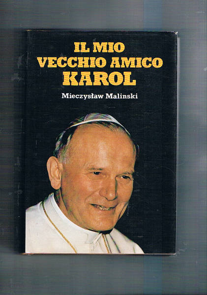 Il mio vecchio amico Karol.