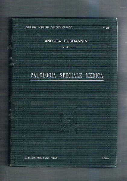 Patologia speciale medica. Epitome ad uso dei medici e degli …