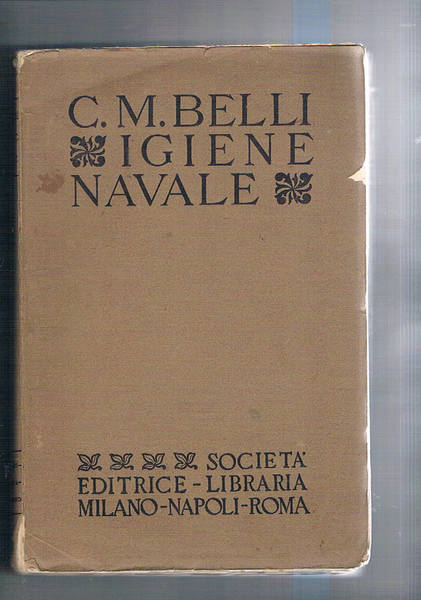 Igiene navale. Manuale per medici di bordo, ufficiali naviganti e …