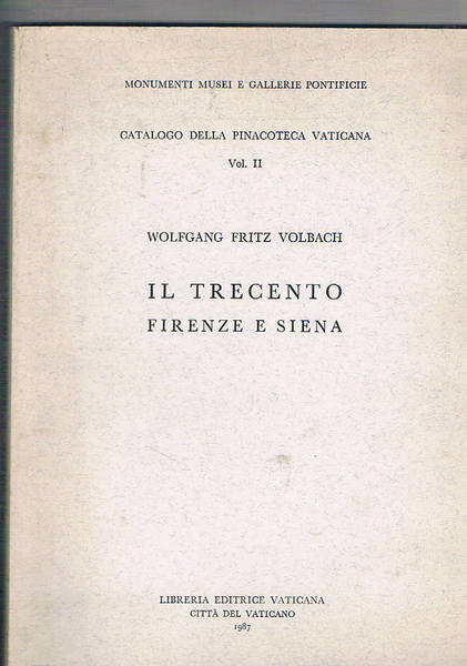 Il trecento: Firenze e Siena.