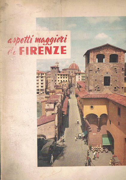 Aspetti maggiori di Firenze: a vol. di secoli.